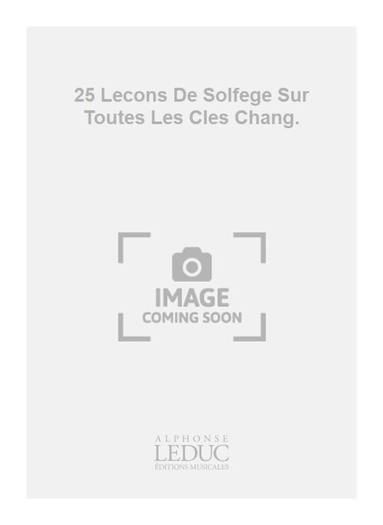 25 Lecons De Solfege Sur Toutes Les Cles Chang.